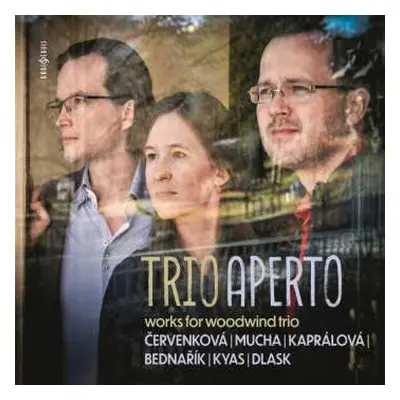 CD Trio Aperto: Červenková, Mucha, Kaprálová, Bednařík, Kyas, Dlask: Works For Woodwind Trio