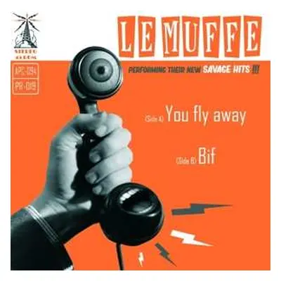 SP Le Muffe: You Fly Away ​/​ Bif