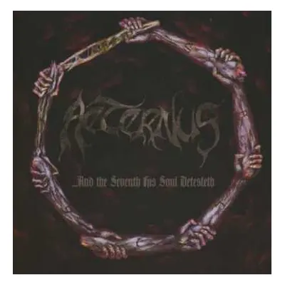 2CD Aeternus: ...And The Seventh His Soul Detesteth LTD