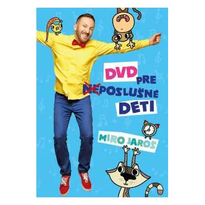 DVD Miroslav Jaroš: DVD Pre Neposlušné Deti