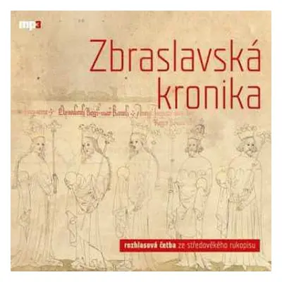 CD Jaromír Meduna: Durynský, Žitavský: Zbraslavská kroni