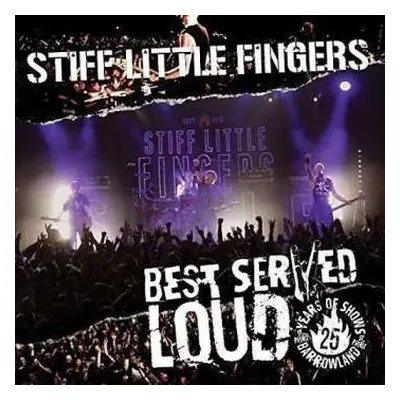 2LP Stiff Little Fingers: Best Served Loud - Live At Barrowland