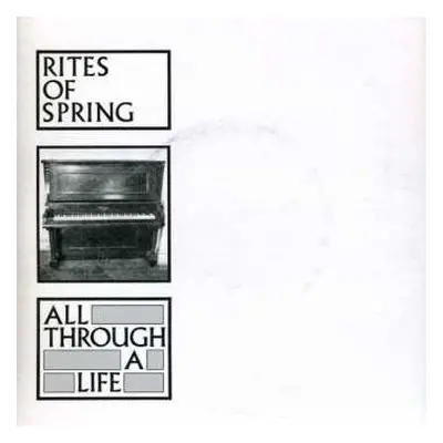 SP Rites Of Spring: All Through A Life