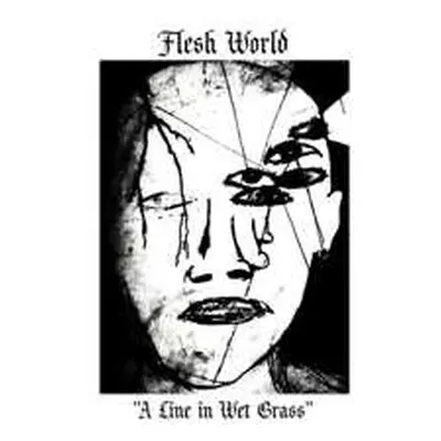 SP Flesh World: 7-a Line In Wet Grass