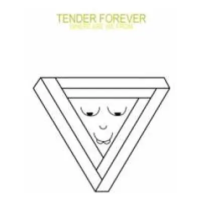 LP Tender Forever: Where Are We From