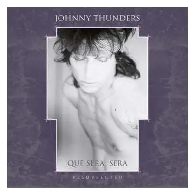 3CD/Box Set Johnny Thunders: Que Sera, Sera (Resurrected) DLX