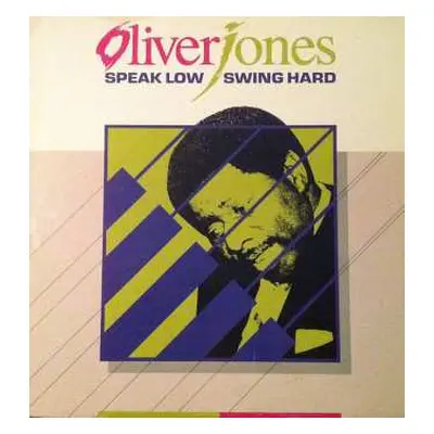 CD Oliver Jones: Speak Low-Swing Hard