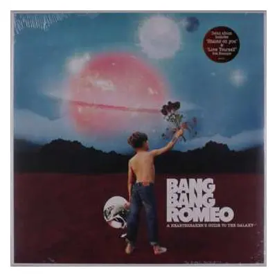 LP Bang Bang Romeo: A Heartbreaker’s Guide to the Galaxy LTD