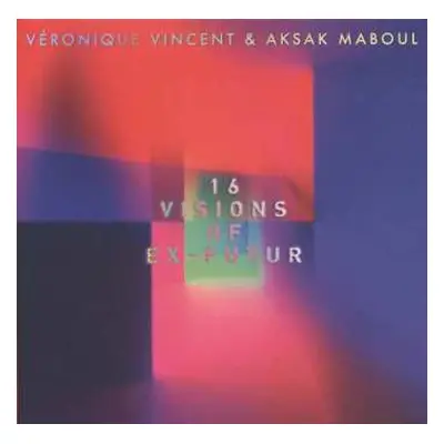 2LP Aksak Maboul: 16 Visions Of Ex-Futur