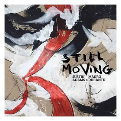 CD Justin & Mauro Durante Adams: Still Moving