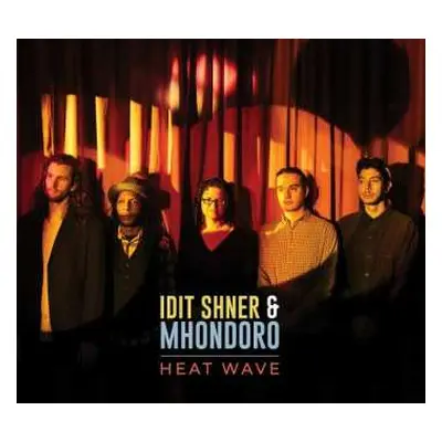 CD Idit & Mhondoro Shner: Heat Wave