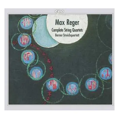 3CD Max Reger: Complete String Quartets