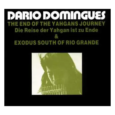 CD Dario Domingues: The End Of The Yahgans Journey (Die Reise Der Yahgan Ist Zu Ende) & Exodus S