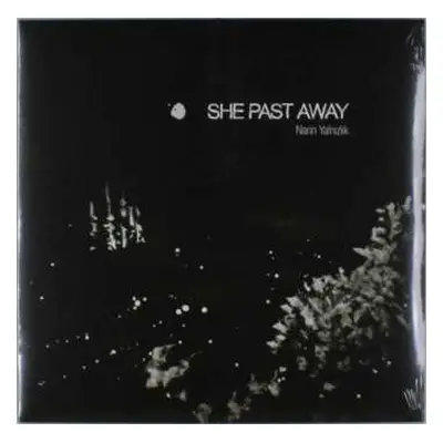 LP She Past Away: Narin Yalnızlık