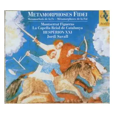 CD Jordi Savall: Metamorphoses Fidei = Metamorfosis De La Fe = Métamorphoses De La Foi