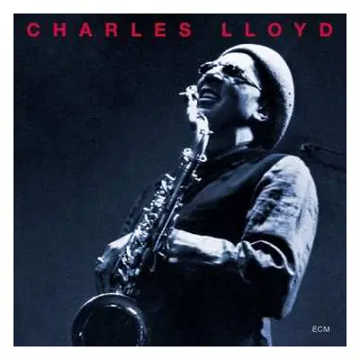 CD Charles Lloyd: The Call