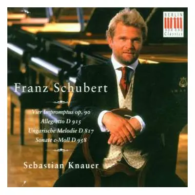 CD Franz Schubert: Impromptus Op. 90, D 915, D 817, Sonate C-Moll D 958