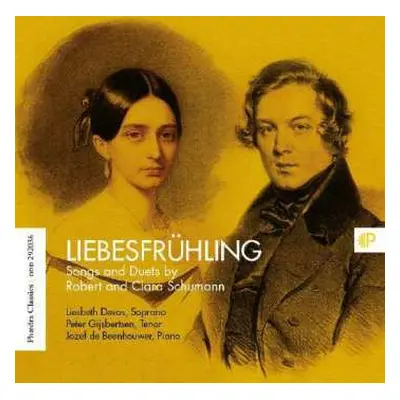 CD Robert Schumann: Liebesfruhling: Songs And Duets By Robert And Clara Schumann