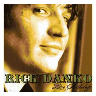 2CD Rick Danko: Live Anthology