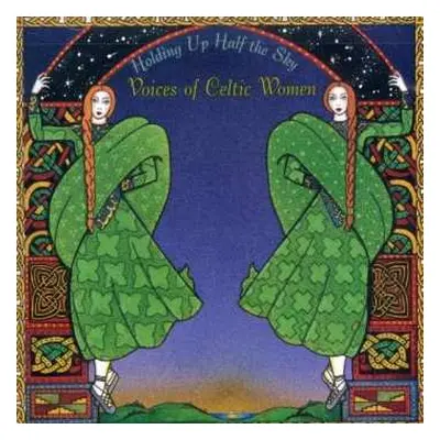 CD Various: Holding Up Half The Sky (Voices Of Celtic Women)