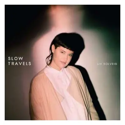 LP Liv Solveig Wagner: Slow Travels LTD