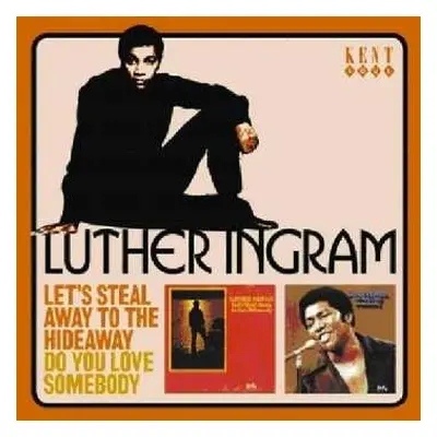 CD Luther Ingram: Let's Steal Away To The Hideaway / Do You Love Somebody