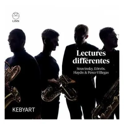 CD Kebyart Ensemble: Lectures Différentes: Stravinsky, Eötvös, Haydn & Pérez-Villegas