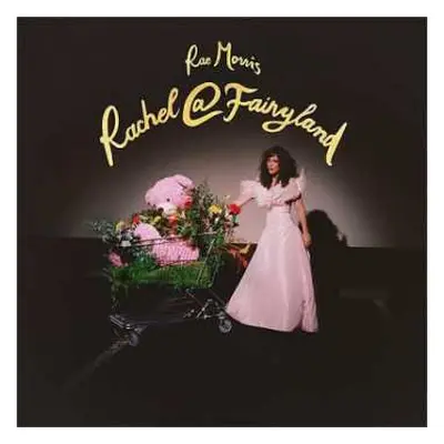 CD Rae Morris: Rachel@Fairyland