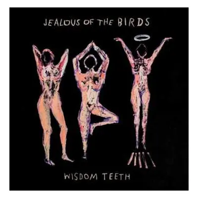 CD Jealous Of The Birds: Wisdom Teeth E.P.