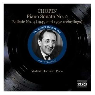 CD Frédéric Chopin: Piano Sonata No. 2 / Ballade No. 4 (1949 And 1952 Recordings)