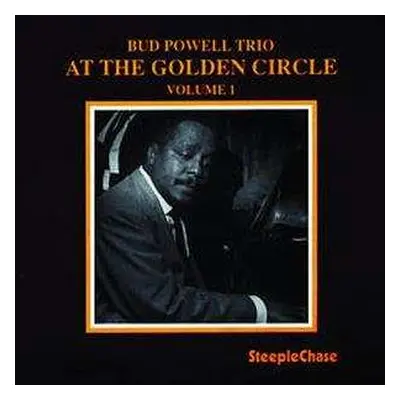 CD The Bud Powell Trio: At The Golden Circle Volume 1