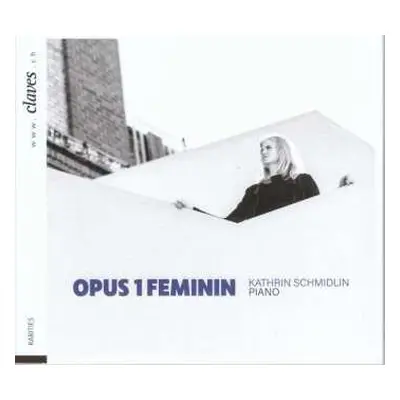 CD Alicia terzian: Kathrin Schmidlin - Opus 1 Feminin