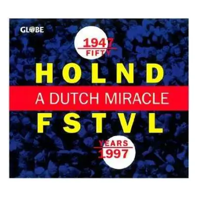 6CD/Box Set Various: Fifty Years Holland Festival · A Dutch Miracle LTD