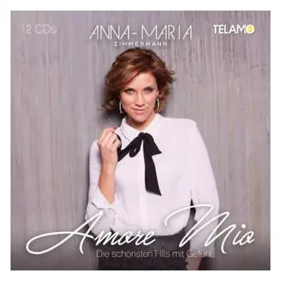 2CD Anna-Maria Zimmermann: Amore Mio: Die Schönsten Hits Mit Gefühl