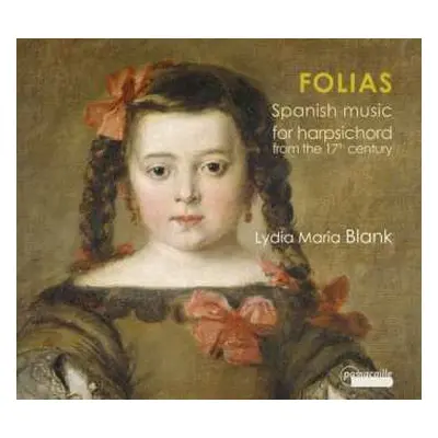 CD Juan Bautista Cabanilles: Folias - Spanish Music For Harpsichord From The 17th Century