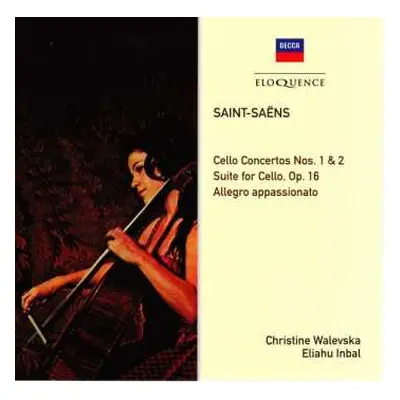 CD Camille Saint-Saëns: Cello Concertos Nos. 1 & 2; Suite for Cello and Orchestra; Allegro Appas