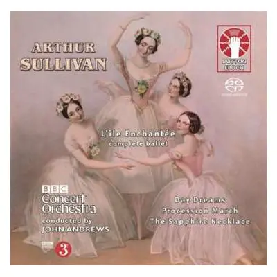 SACD Arthur Sullivan: L'ile Enchantee-ballettmusik