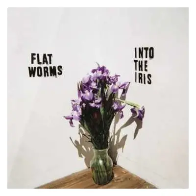 LP Flat Worms: Into The Iris