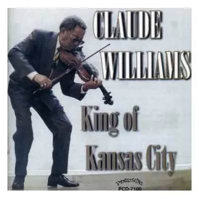 CD Claude Williams: King Of Kansas City