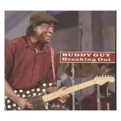 CD Buddy Guy: Breaking Out