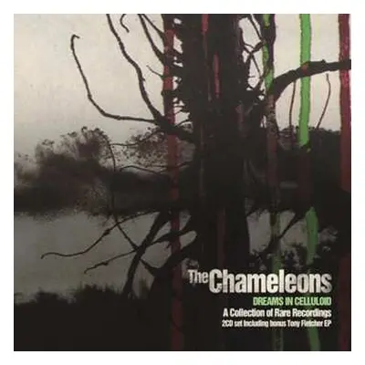 2CD The Chameleons: Dreams In Celluloid (A Collection Of Rare Recordings)