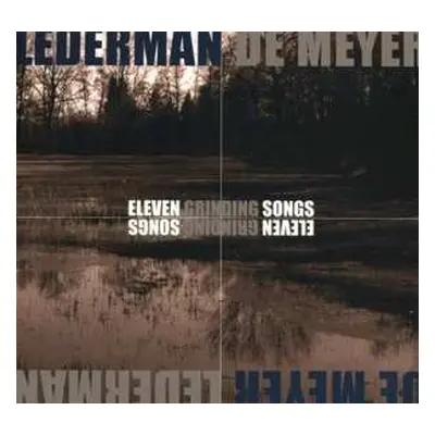 2CD Lederman / De Meyer: Eleven Grinding Songs LTD