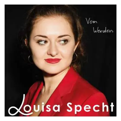 CD Louisa Specht: Vom Werden