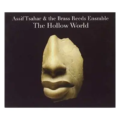 CD Assif Tsahar: The Hollow World