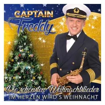 CD Captain Freddy: Die Schönsten Weihnachtslieder - Im Herzen Wird's Weihnacht