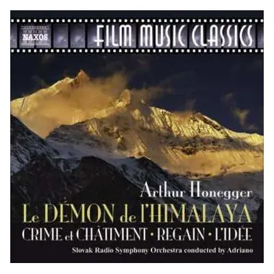 CD Arthur Honegger: Le Démon de l'Himalaya (Crime et Châtiment • Regain • L'Idée)