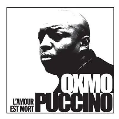 CD Oxmo Puccino: L'amour Est Mort