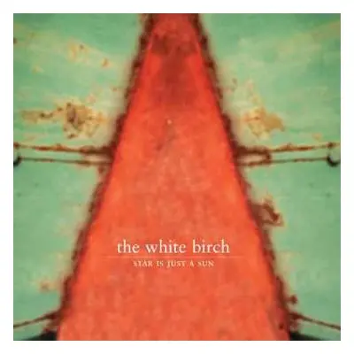 LP/CD The White Birch: Star Is Just A Sun