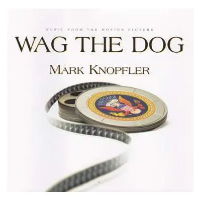 CD Mark Knopfler: Wag The Dog (Music From The Motion Picture)