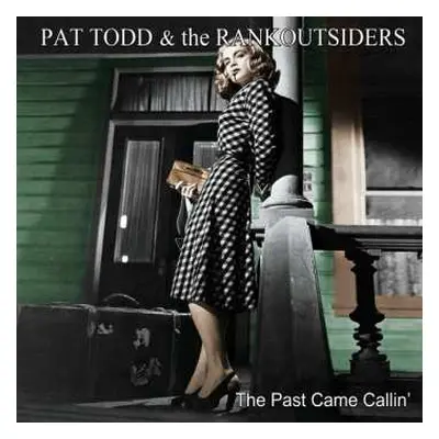 LP Pat Todd & The Rankoutsiders: The Past Came Callin'